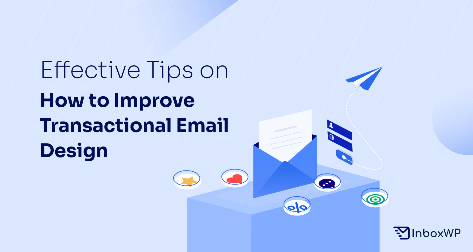 Effective Tips on How to Improve Transactional Email Designs