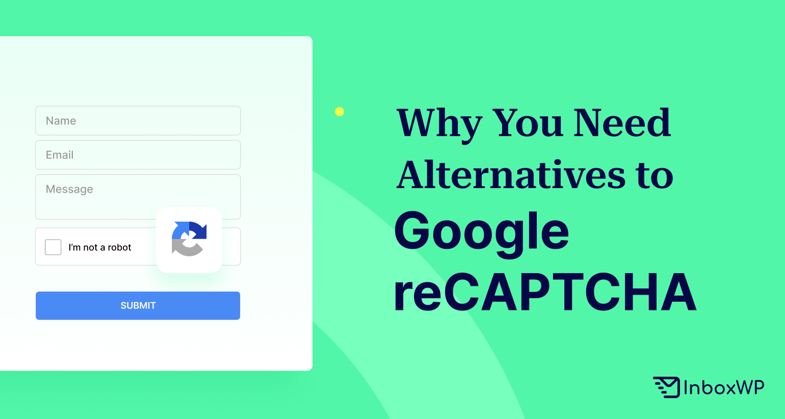 Why you need alternatives to Google reCAPTCHA