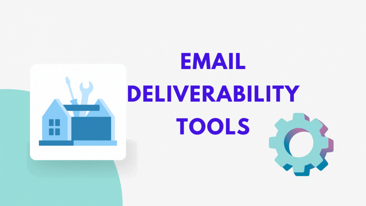 Email Deliverability Tools