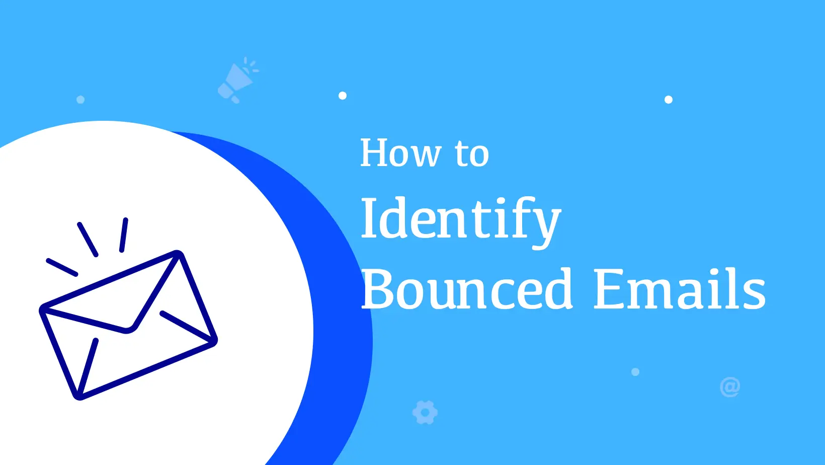 How To Identify Bounced Emails